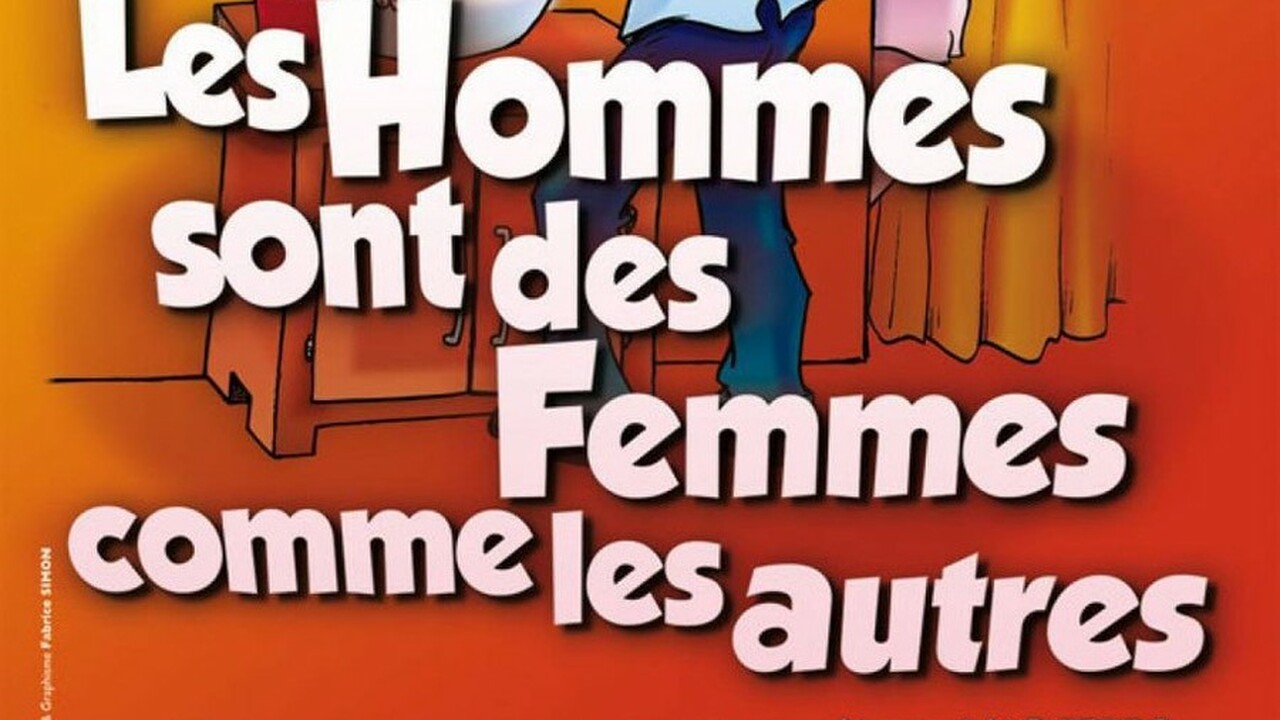 Les Hommes sont des Femmes comme les autres !