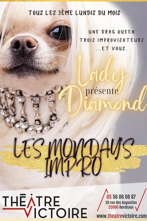 LADY DIAMOND PRESENTE LES MONDAY'S IMPRO