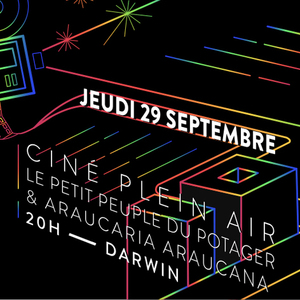 Ciné en plein air : « Le Petit Peuple du Potager » & « Araucaria Araucana » 