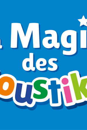 La Magie des Loustiks