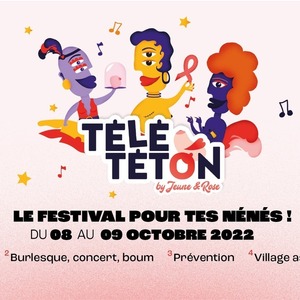 Octobre Rose - Le Télététon : le festival pour tes nénés !