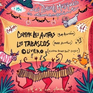 Les Piments Masqués se démasquent : Comme les autres + Los Tabascos + Olivero