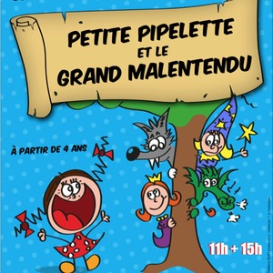 Petite Pipelette et le Grand Malentendu - Conte théâtralisé