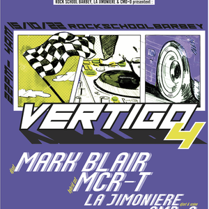 Vertigo #4 : MARK BLAIR / MCR-T / LA JIMONIÈRE / CMD+O