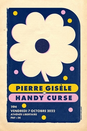 Pierre Gisèle et son orchestre ( Pop Lo-fi sincère) + Handy Curse (Musique tout-terrain)