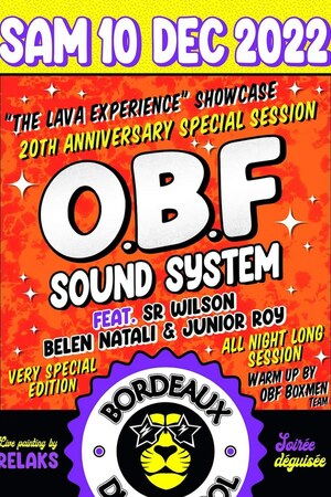 Bordeaux Dub School #22 : O.B.F SOUND SYSTEM feat Senior Wilson, Belen Natali, Junior Roy - LAVA TOUR