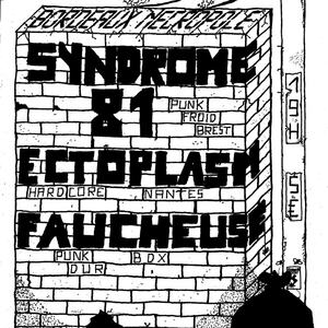 SYNDROME 81 + ECTOPLASM + FAUCHEUSE