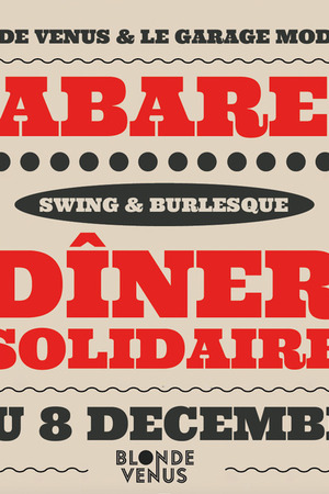 Blonde Venus x Le Garage Moderne : dîner-cabaret solidaire 