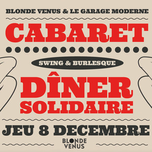 Blonde Venus x Le Garage Moderne : dîner-cabaret solidaire 