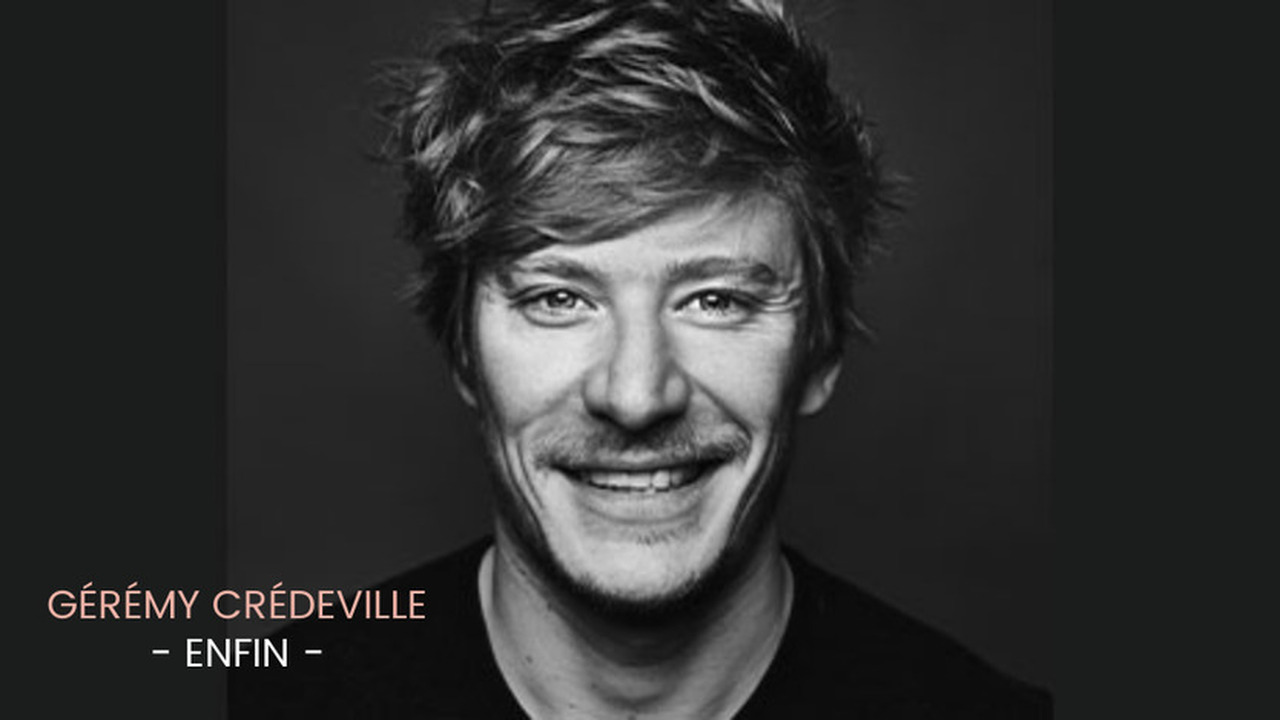 Gérémy Crédeville - Enfin