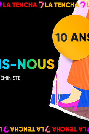 10 ans de La Tencha : Sexprimons nous