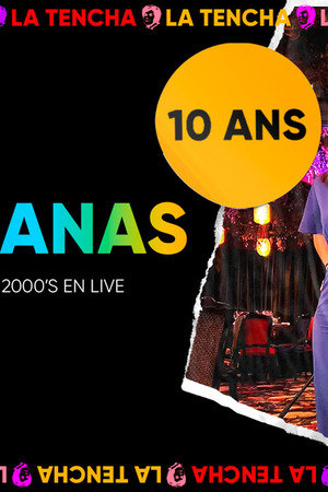 10 ans de La Tencha :  SUPERNANAS