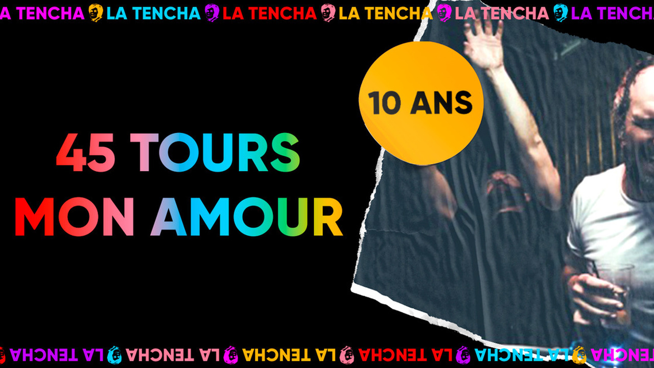 10 ans de La Tencha : 45 Tours Mon Amour 