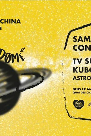 DEUS x L'Astrodøme : TV Sundaze + Kubota + dj set 