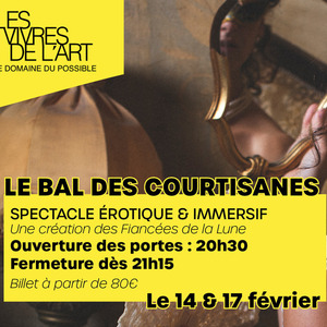 Le Bal des Courtisanes - Spectacle Érotique & Immersif 