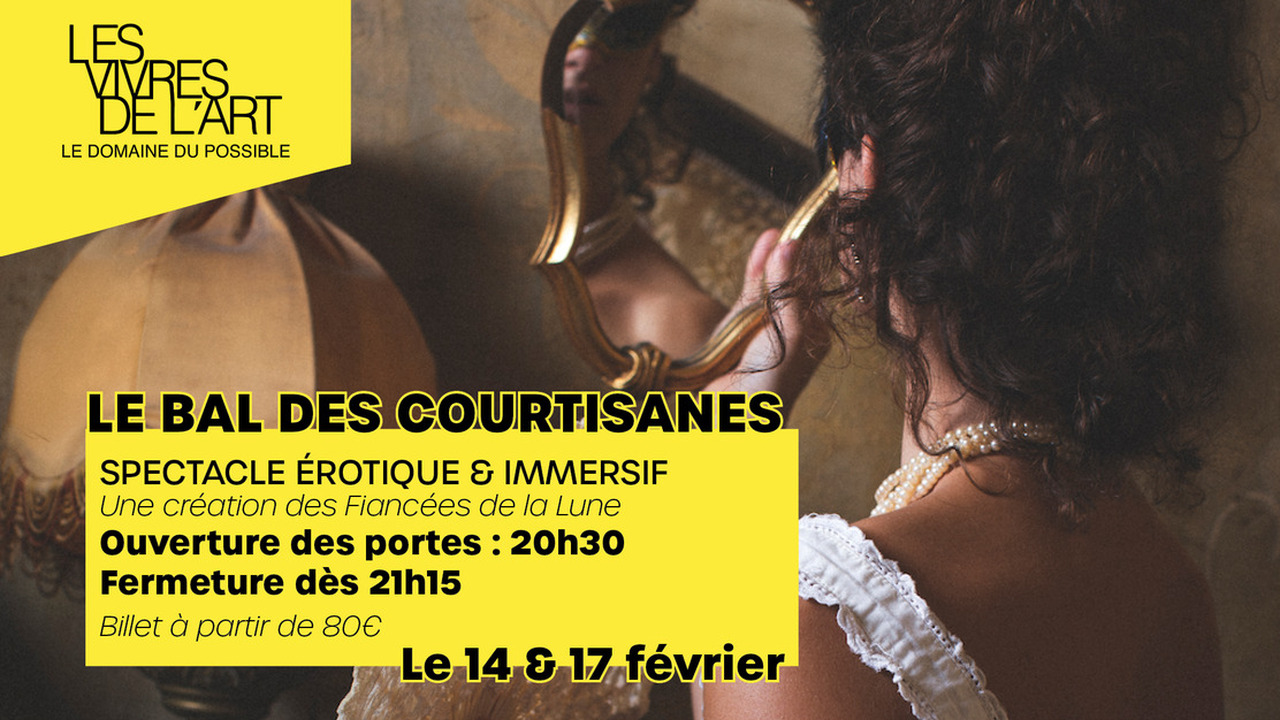 Le Bal des Courtisanes - Spectacle Érotique & Immersif 