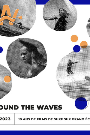 10 ANS de AROUND THE WAVES