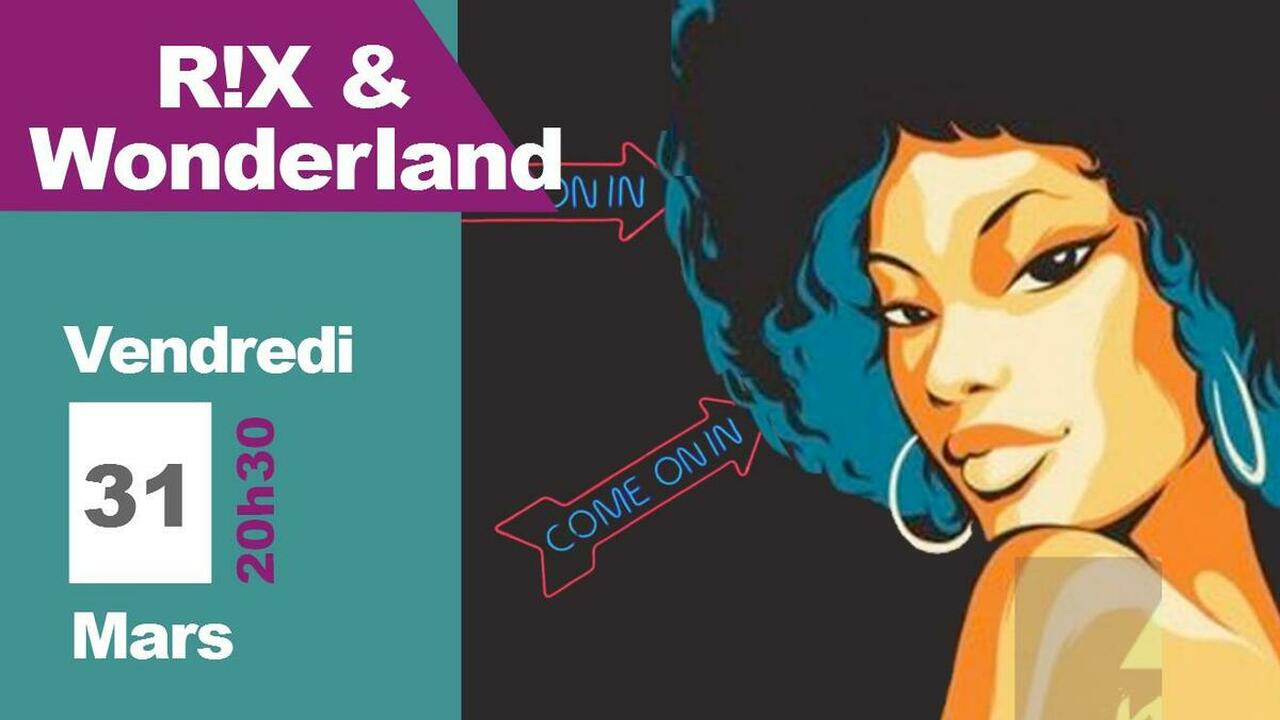 RIX and wonderland 