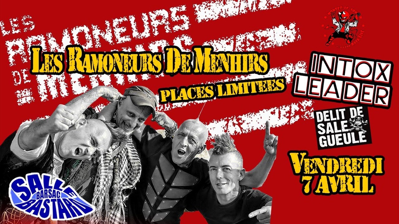 Les Ramoneurs de Menhirs + Intox Leader + Délit de Sale Gueule