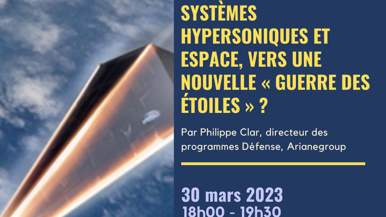 Systèmes hypersoniques et espace, vers une nouvelle « Guerre des étoiles » ?