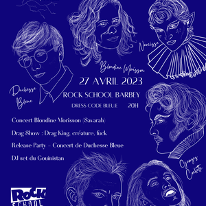 La Nuit Bleu.e Queer - Duchesse Bleue + Blondine Morisson + Dragshow + DJ Set du Gouinistan