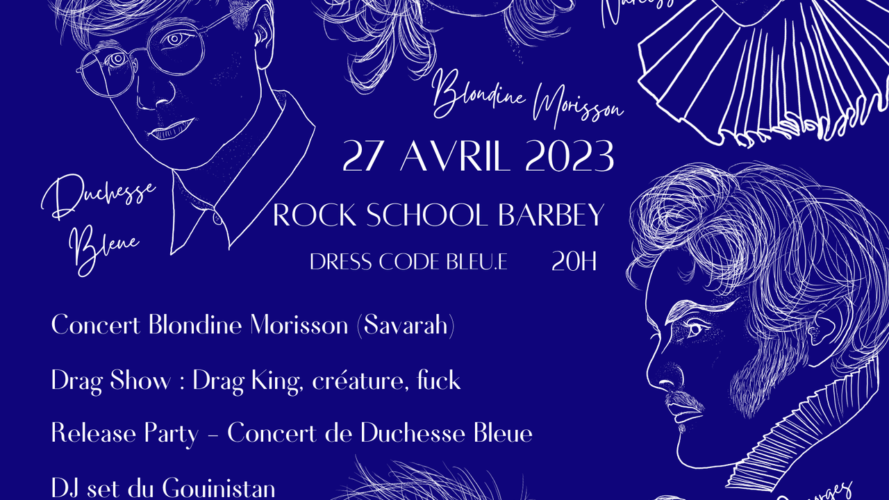 La Nuit Bleu.e Queer - Duchesse Bleue + Blondine Morisson + Dragshow + DJ Set du Gouinistan