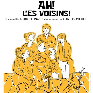 Ah ! Ces Voisins !