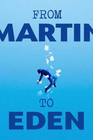 From Martin to Eden