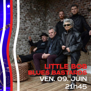 Little Bob Blues Bastards + Jokers
