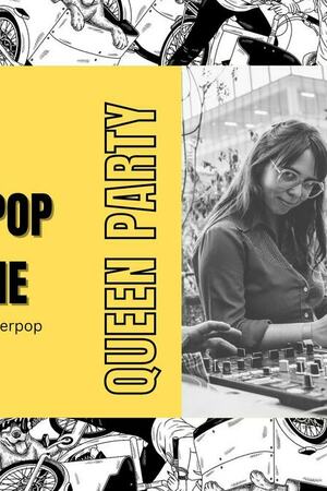 Queen Party – DJ Powerpop Pauline