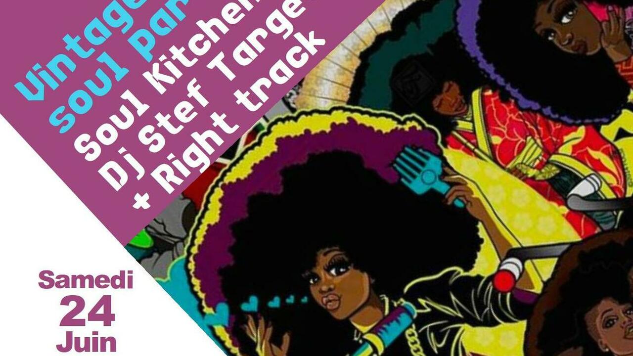 Vintage soul party Soul Kitchen + Dj set Right Track & Stef Target
