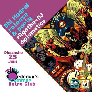 Oh ! Madrid release & Rock Folk party+ Agathe + DJ diplomatico