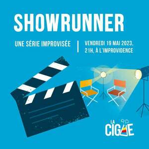 Showrunner - Série Improvisée