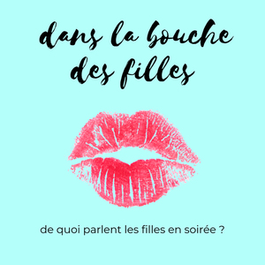 Dans la bouche des filles
