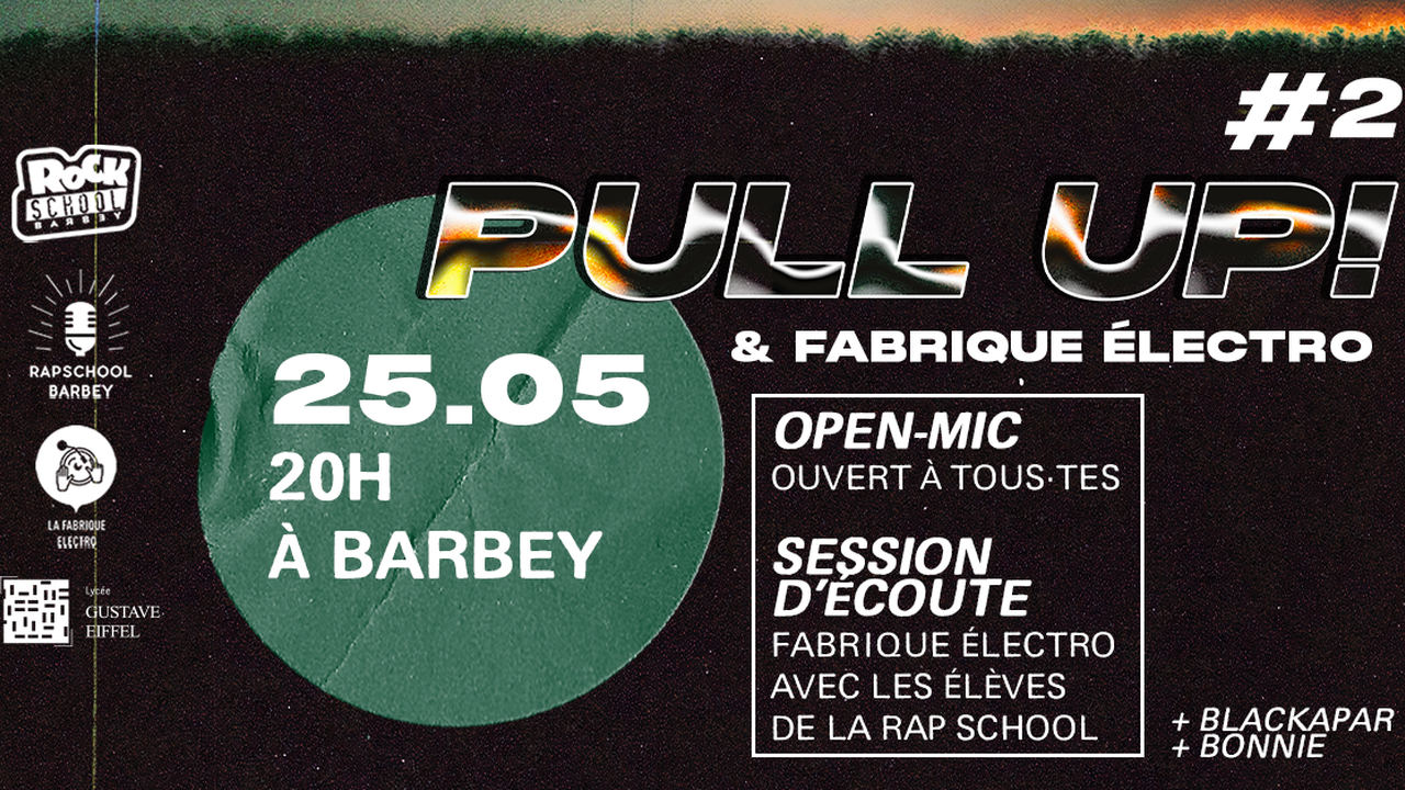 Pull Up! 2 : Open Mic et session d