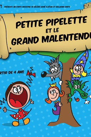 Petite Pipelette et le Grand Malentendu - Conte théâtralisé