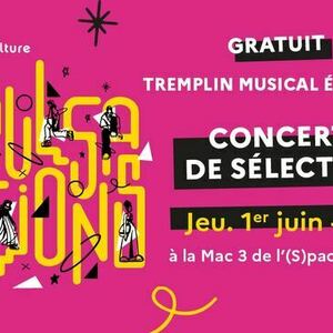 Tremplin Pulsations : finale nationale - soirées de sélection