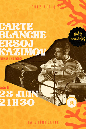 Carte Blanche Ersoj Kazimov + Invités