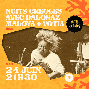Nuits Créoles avec Dalonaz Maloya + Votia