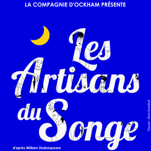 Les artisans du songe