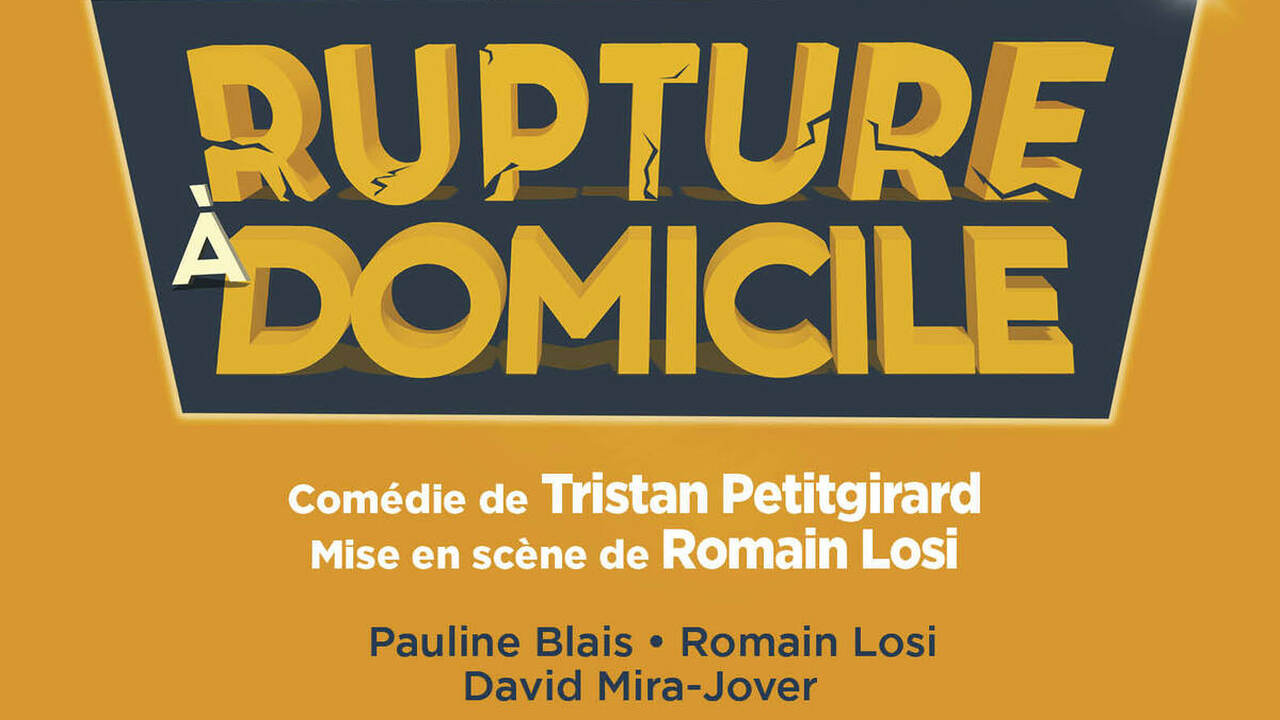 RUPTURE A DOMICILE