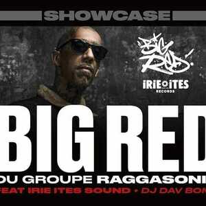 BIG RED + IRIE ITES + DJ DAV BOMB