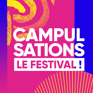CAMPULSATIONS, LE FESTIVAL !