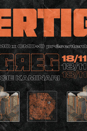 Vertigo #5 : GЯEG  + Cie Kaminari + La Jimo + Cmd+O