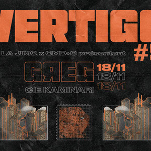 Vertigo #5 : GЯEG  + Cie Kaminari + La Jimo + Cmd+O