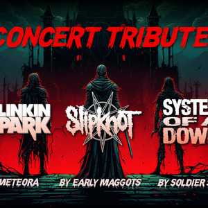 Concert Tribute ► Slipknot - Linkin Park - System Of A Down