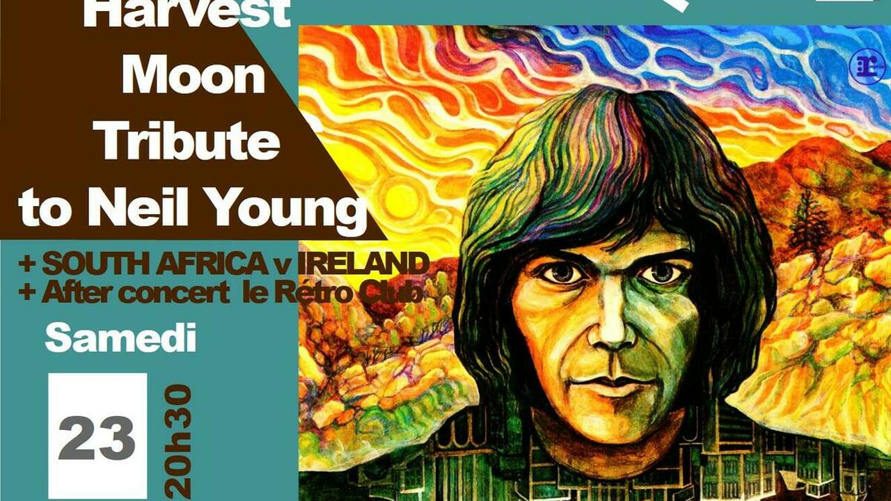 Harvest moon - Tribute to Neil Young + rugby + after concert