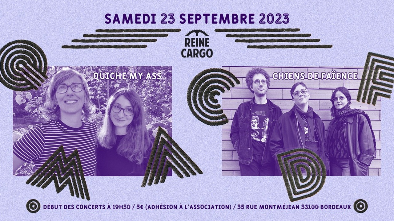 Quiche My Ass + Chiens de faïence - Anniv de l