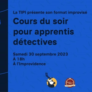 Cours du soir pour apprentis détectives - La TIPI