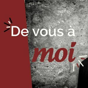 De vous à moi